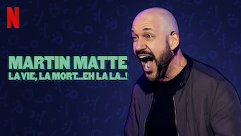 Martin Matte: La vie, la mort...eh la la..! (2019)