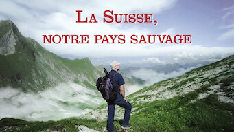 La Suisse, notre pays sauvage (2017)