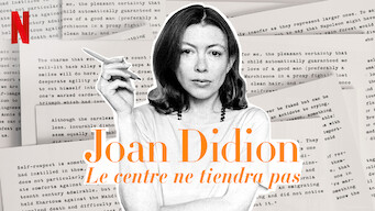 Joan Didion : Le centre ne tiendra pas (2017)