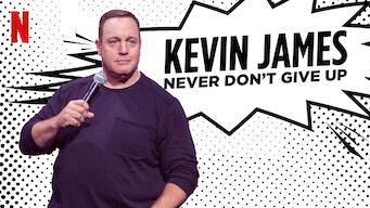 Kevin James: Never Don't Give Up (2018)