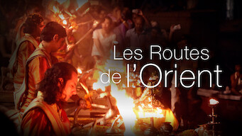 Les Routes de l'Orient (2017)