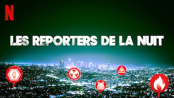 Les reporters de la nuit (2017)